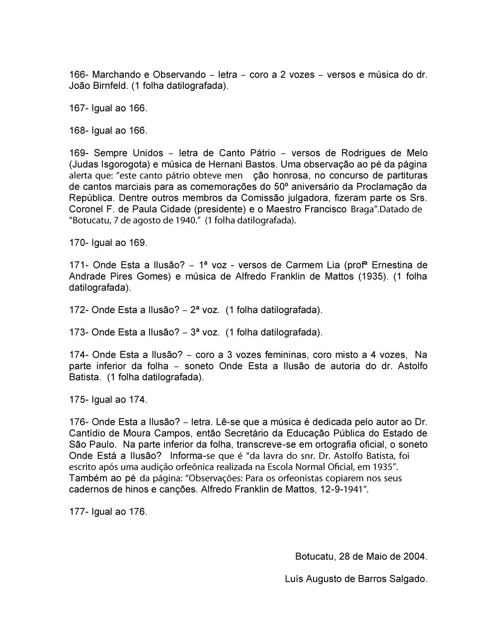 Foto - Espólio musical do Prof. Alfredo Franklin de Mattos
